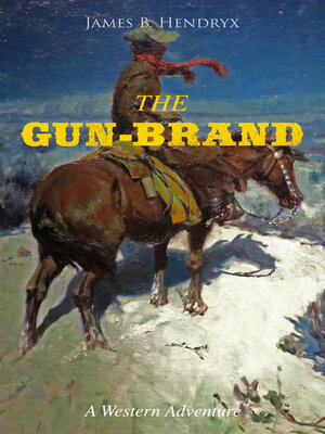 cover image of THE GUN-BRAND (A Western Adventure)
